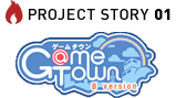 PROJECT STORY 01 [Game Town]